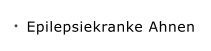 Epilepsiekranke Ahnen